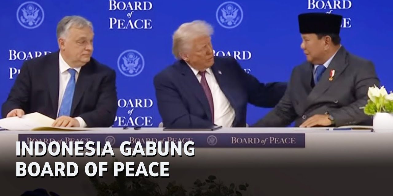 Indonesia Gabung Board of Peace, Langkah Diplomatik Cari Aman
