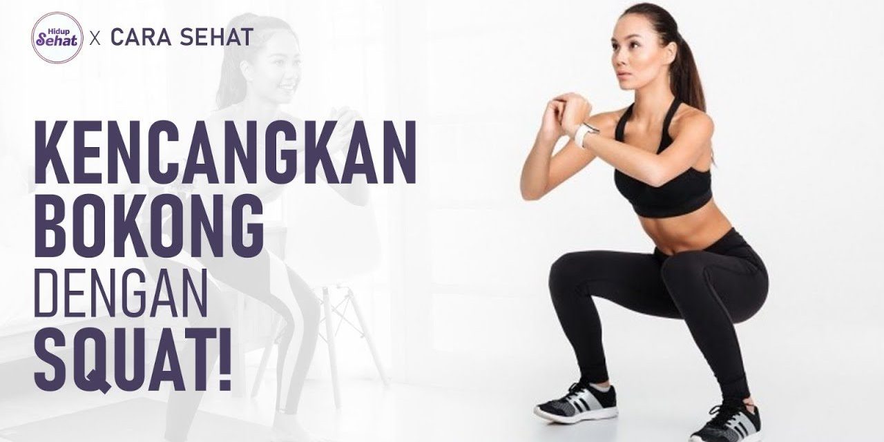 Manfaat Squat Untuk Bokong Agar Lebih Kencang Dan Padat